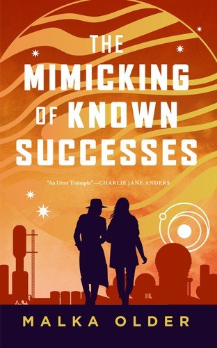 The Mimicking of Known Successes by Malka Older, book cover