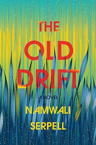 The Old Drift by Namwali Serpell, book cover
