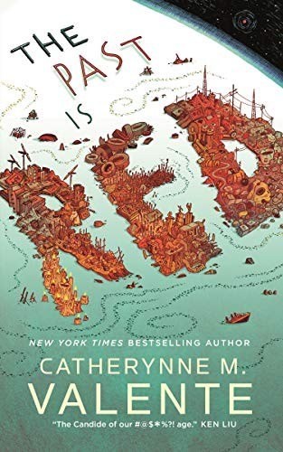 The Past Is Red by Catherynne M. Valente, book cover