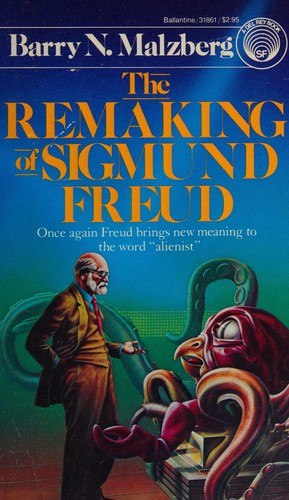 The Remaking of Sigmund Freud by Barry N. Malzberg, book cover