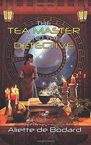 The Tea Master and the Detective by Aliette de Bodard, book cover
