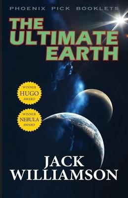 The Ultimate Earth by Jack Williamson, book cover