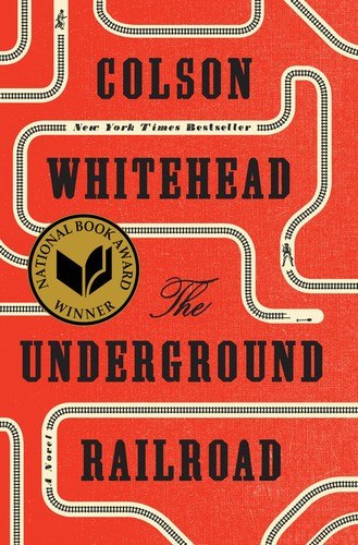 The Underground Railroad by Colson Whitehead, book cover