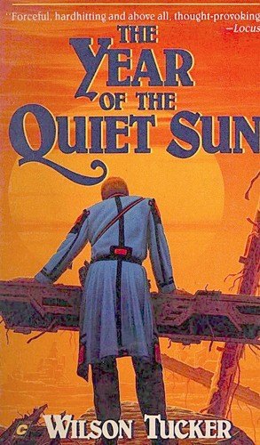 The Year of the Quiet Sun by Wilson Tucker, book cover