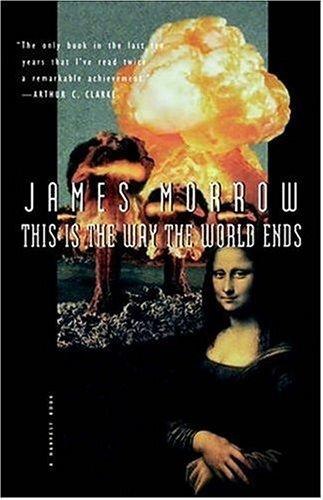 This Is the Way the World Ends by James Morrow, book cover