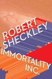 Immortality, Inc. by Robert Sheckley, book cover