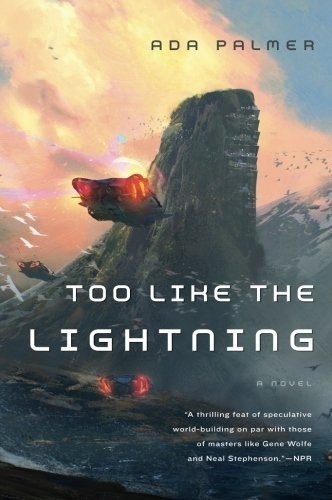 Too Like the Lightning by Ada Palmer, book cover