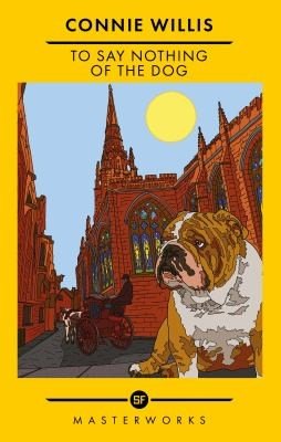 To Say Nothing of the Dog by Connie Willis, book cover