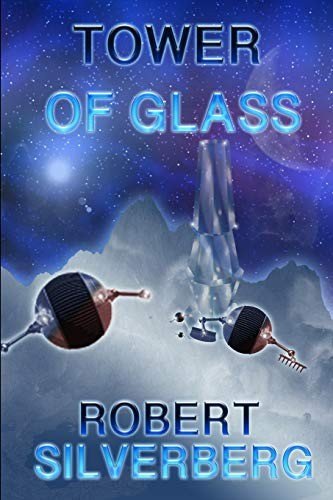 Tower of Glass by Robert Silverberg, book cover