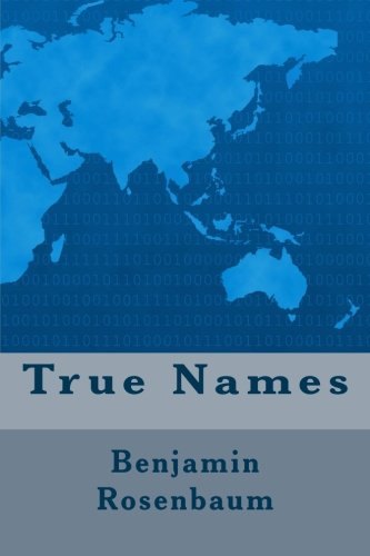 True Names by Benjamin Rosenbaum & Cory Doctorow, book cover