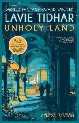 Unholy Land by Lavie Tidhar, book cover
