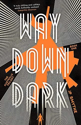 Way Down Dark by J. P. Smythe, book cover