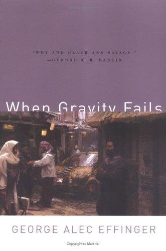When Gravity Fails by George Alec Effinger, book cover