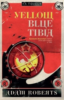 Yellow Blue Tibia by Adam Roberts, book cover